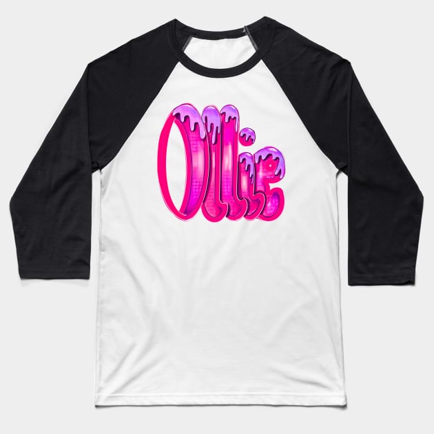 Ollie pink with purple drips first name nickname for Oliver Olivia Olivier Olive Oleg,Olga,Olympia, Ollie Baseball T-Shirt by Artonmytee